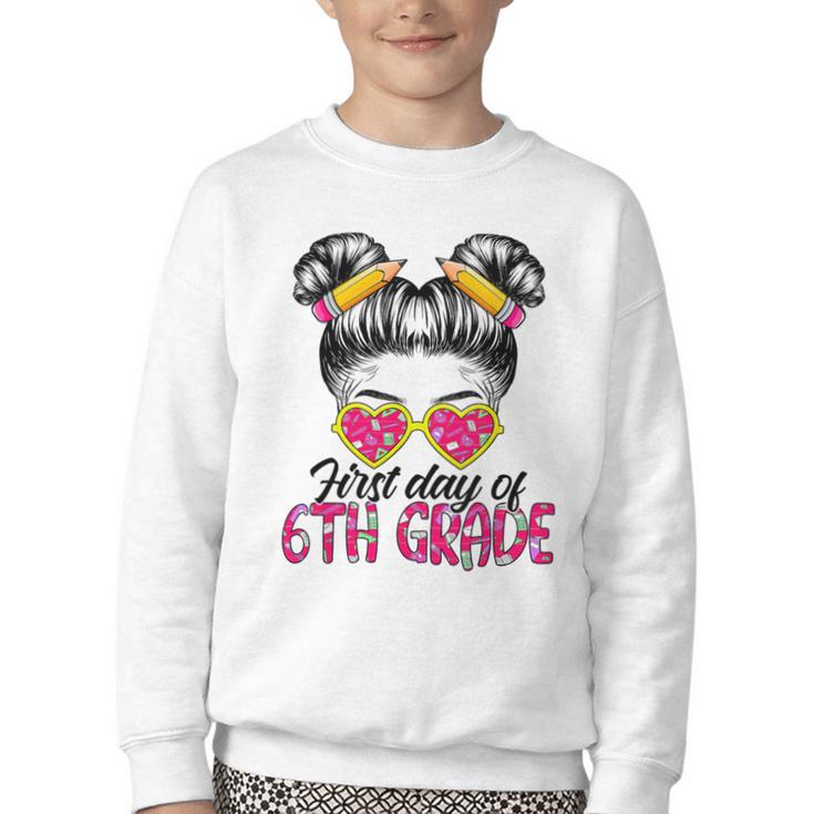 First Day Of 6th Grade Messy Hair Bun Girl Back To School Youth Crewneck Sweatshirt