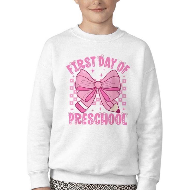 First Day Of Preschool Coquette Bow Back To School Girls Youth Crewneck Sweatshirt