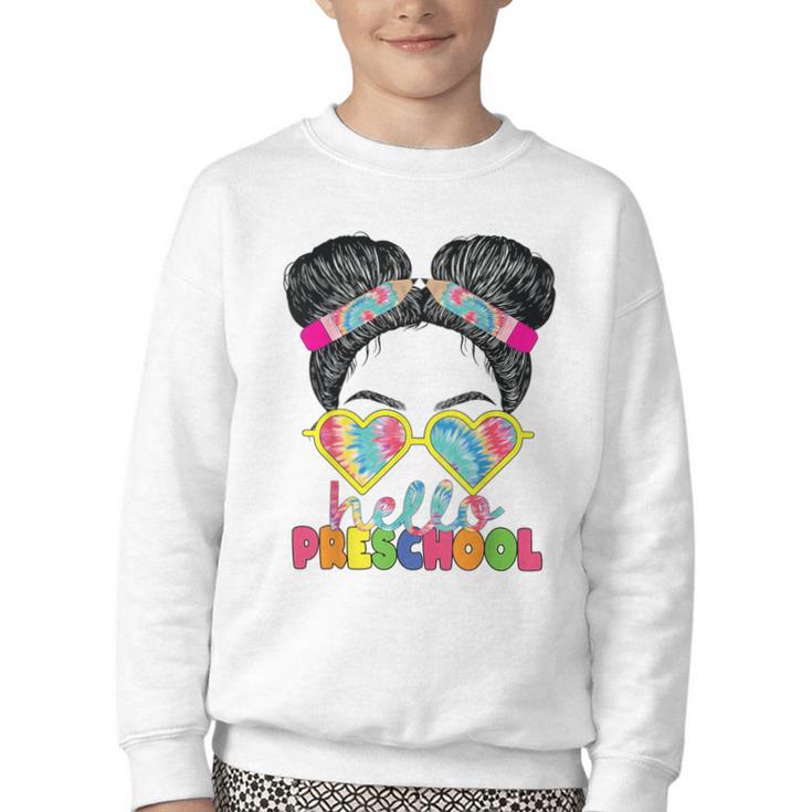 Hello Preschool Messy Bun Tie Dye Back To School Girls Kids Youth Crewneck Sweatshirt