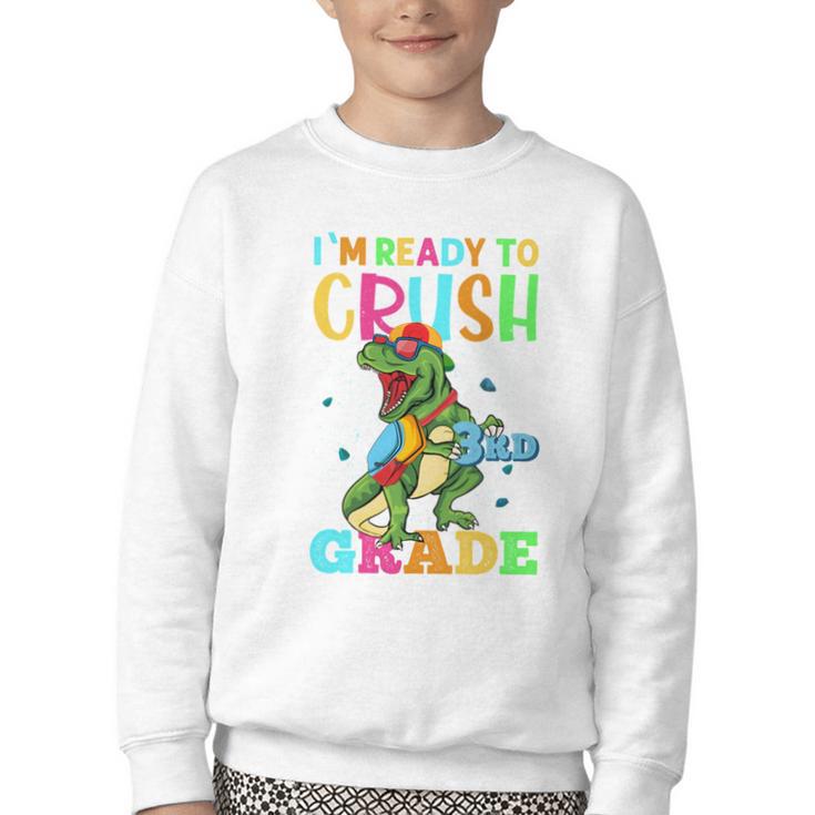 I'm Ready To Crush 3rd Grade Dinosaur Back To School Youth Crewneck Sweatshirt