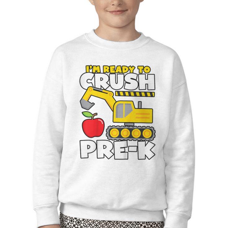 I'm Ready To Crush Pre-K Excavator Back To School Boys Youth Crewneck Sweatshirt