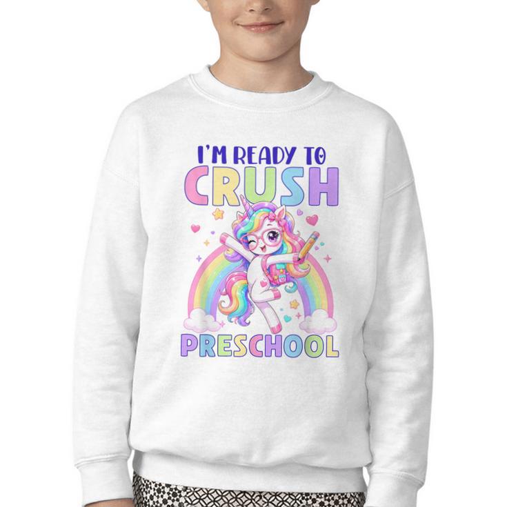I'm Ready To Crush Preschool Unicorn Girls Back To School Youth Crewneck Sweatshirt