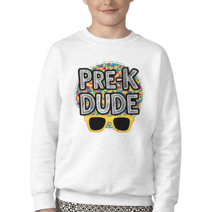 Kids Pre-K Dude Shirt Back To School PreK Boy Girl Youth Crewneck Sweatshirt