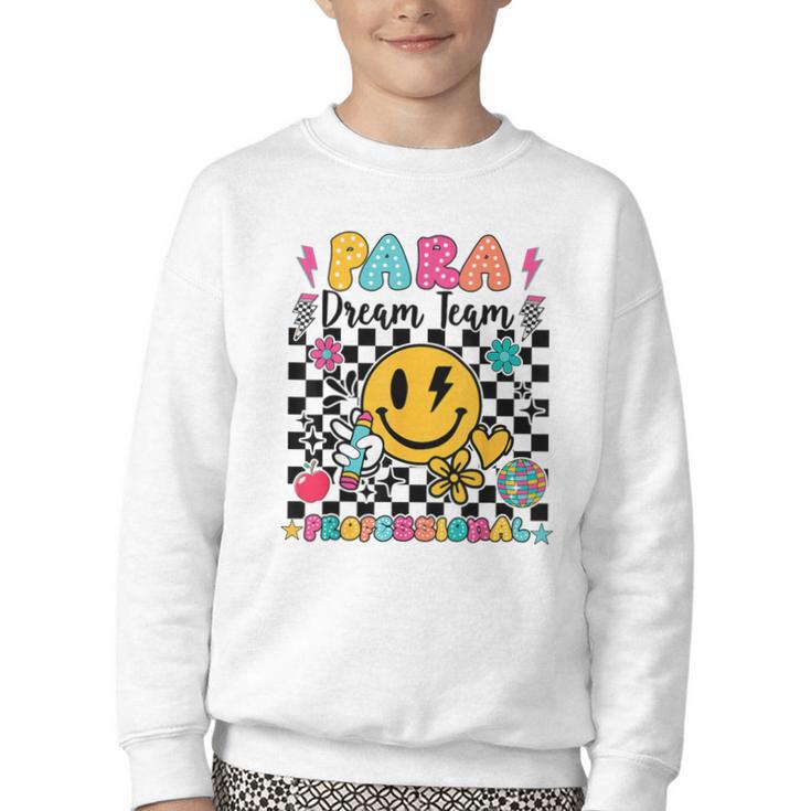 Para Dream Team Paraprofessional First Day Back To School Youth Crewneck Sweatshirt