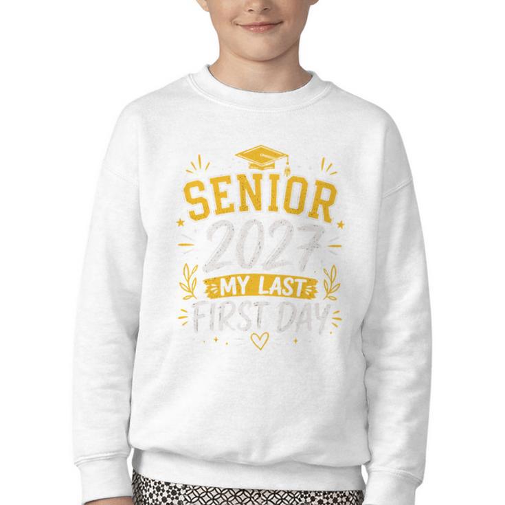 Senior 2027 My Last First Day Class Of 27 Back To School Youth Crewneck Sweatshirt