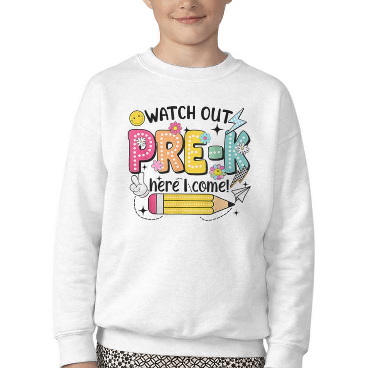 Watch Out Pre-K Here I Come Back To School Pre-K Youth Crewneck Sweatshirt