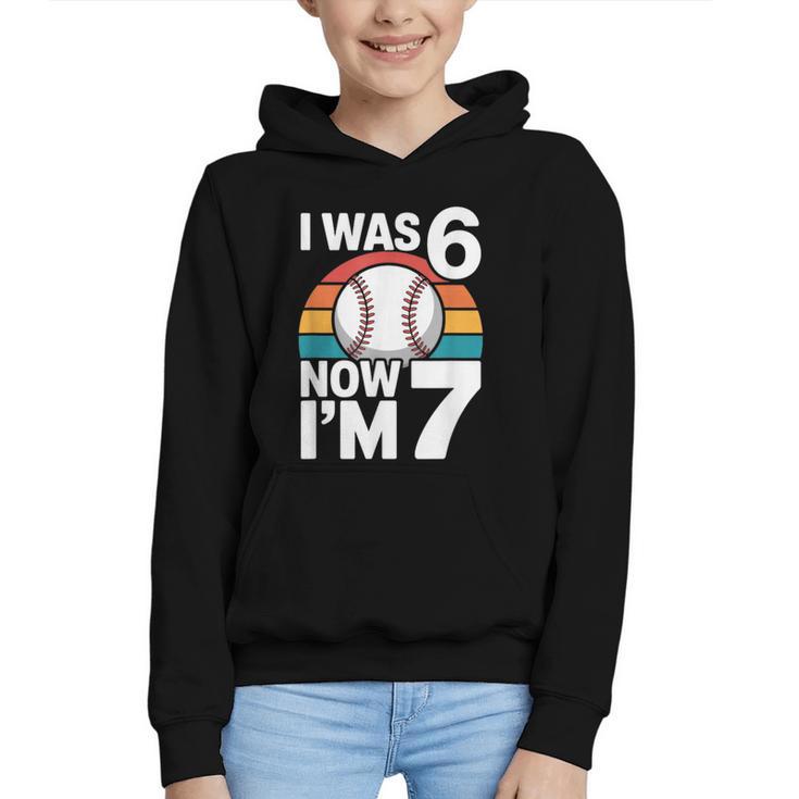 I Was 6 Now Im 7 Baseball Birthday Age 7 Graphic Youth Hoodie