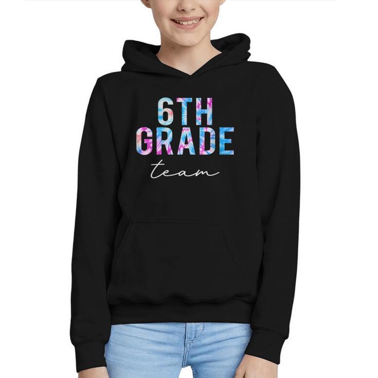 6th Grade Team Tie Dye Back To School First Day Of School Graphic Youth Hoodie