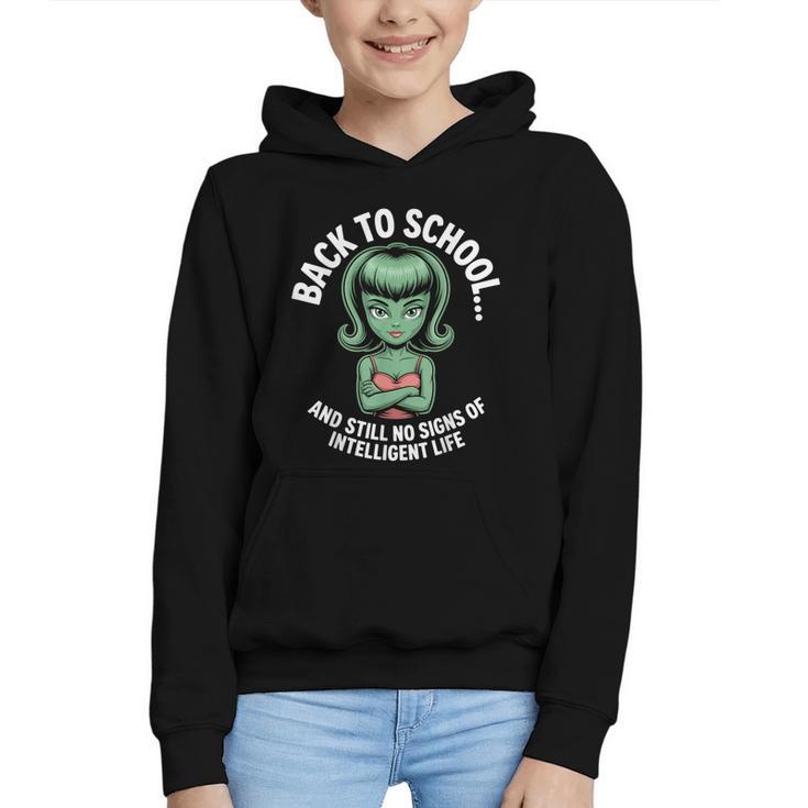 Back To School And Still No Signs Of Intelligent Life Alien Graphic Youth Hoodie