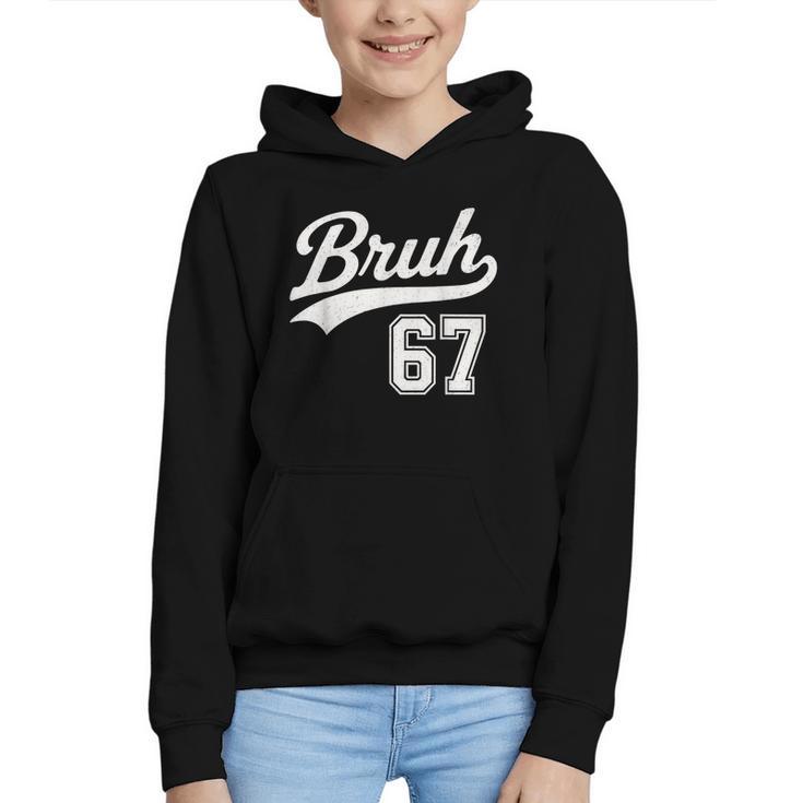 Baseball 6 7 Bruh Number 67 Six Seven Meme Boys Kids Graphic Youth Hoodie Baseball 6 7 Bruh Number 67 Six Seven Meme Boys Kids Graphic Youth Hoodie