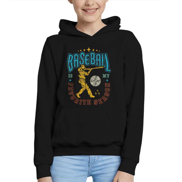Baseball Is My Favorite Season Player Coach Fan Game Day Graphic Youth Hoodie