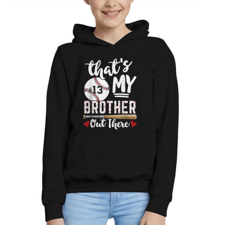 Baseball Jersey Number 13 That's My Brother Out There Graphic Youth Hoodie