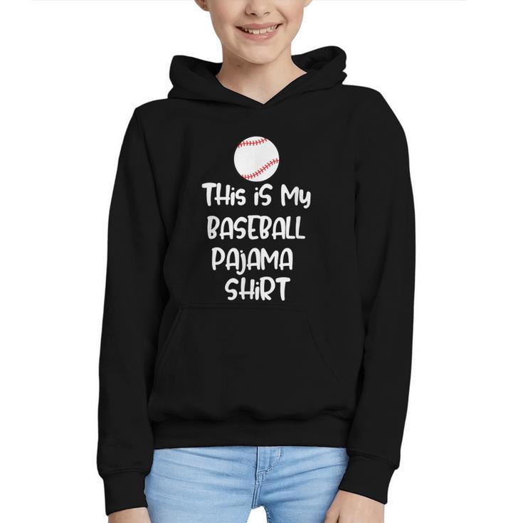 This Is My Baseball Pajama Shirt For Players Teens Boys Girl Graphic Youth Hoodie