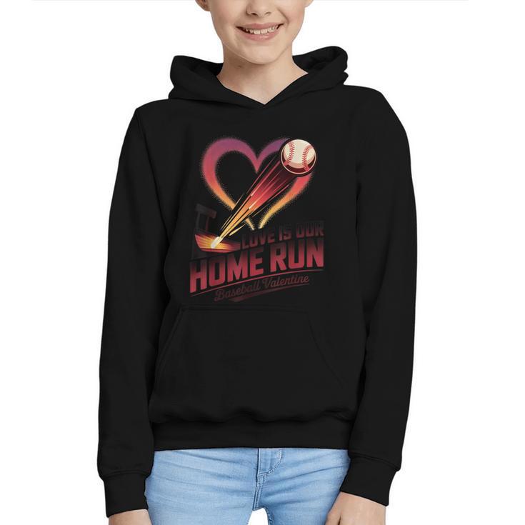 Baseball Valentine Love Is Our Home Run Apparel Graphic Youth Hoodie
