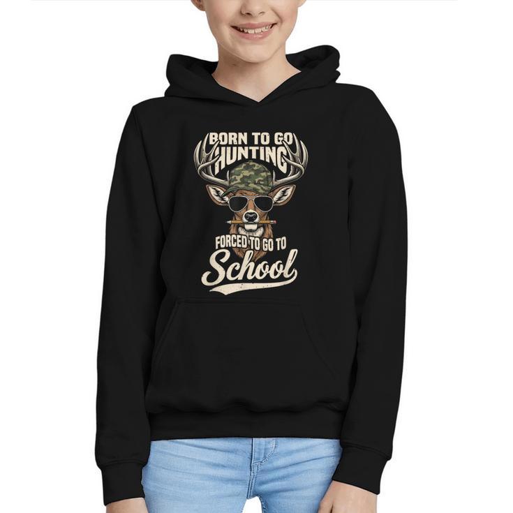 Born To Go Hunting Forced To Go Back To School Camo Deer Boy Graphic Youth Hoodie
