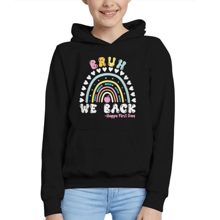 Bruh We Back Happy First Day Of School Back To School Kids Graphic Youth Hoodie