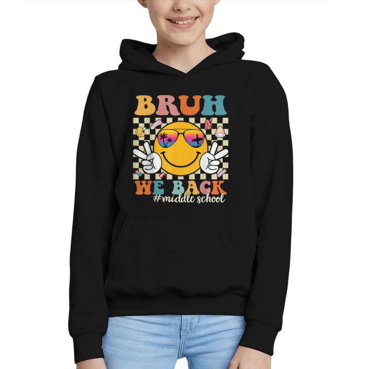 Bruh We Back Middle School Retro Back To School Boys Girls Graphic Youth Hoodie
