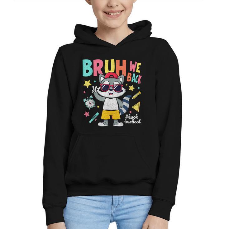 Bruh We Back Raccoon Back To School Graphic Youth Hoodie