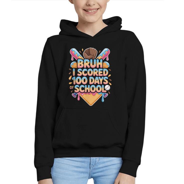 Bruh I Scored 100 Days Of School Baseball Ice Cream Drip Tee Graphic Youth Hoodie