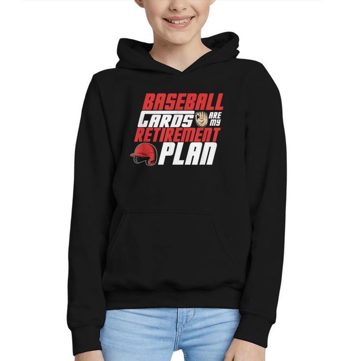Cards Collector Baseball Cards Are My Retirement Plan Graphic Youth Hoodie