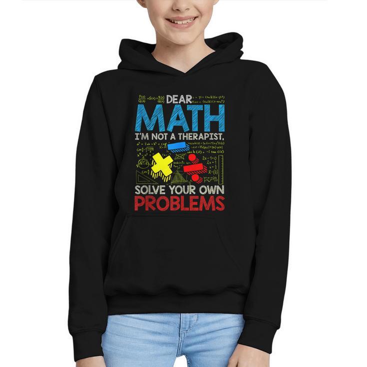 Dear Math Solve Your Own Problems Back To School Graphic Youth Hoodie