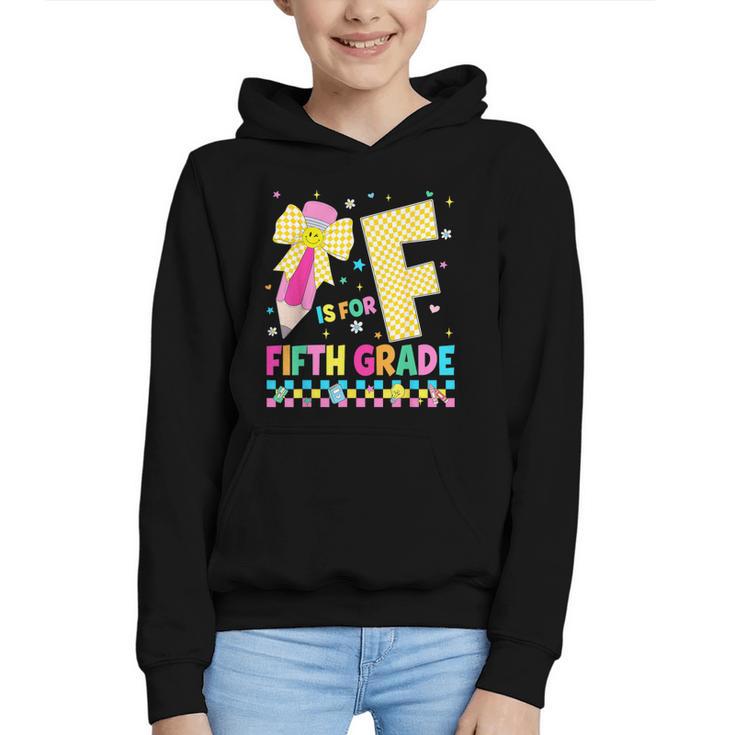 F Is For Fifth Grade Back To School Pencil Bow 5th Grade Kid Graphic Youth Hoodie
