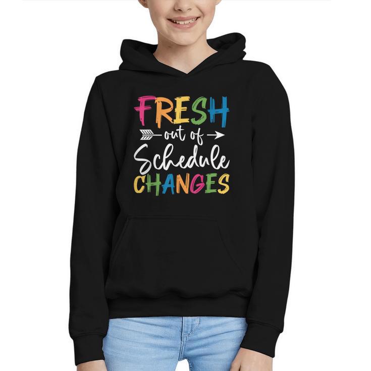 Fresh Out Of Schedule Changes Counselor Back To School Graphic Youth Hoodie
