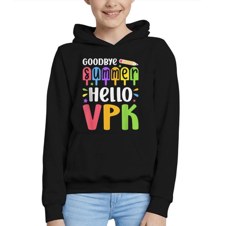Goodbye Summer Hello VPK First Day Of VPK Back To School Graphic Youth Hoodie