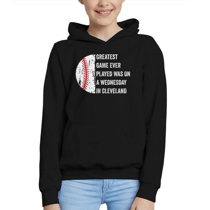 Greatest Game Ever Played Was In Cleveland 2016 Baseball Graphic Youth Hoodie