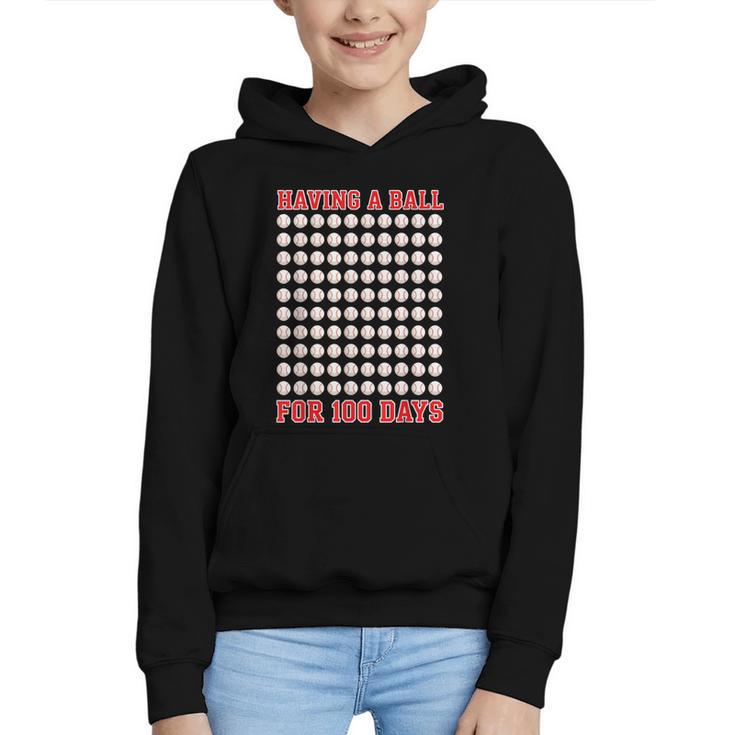 Having A Ball For 100 Days Of School 100th Baseball Graphic Youth Hoodie
