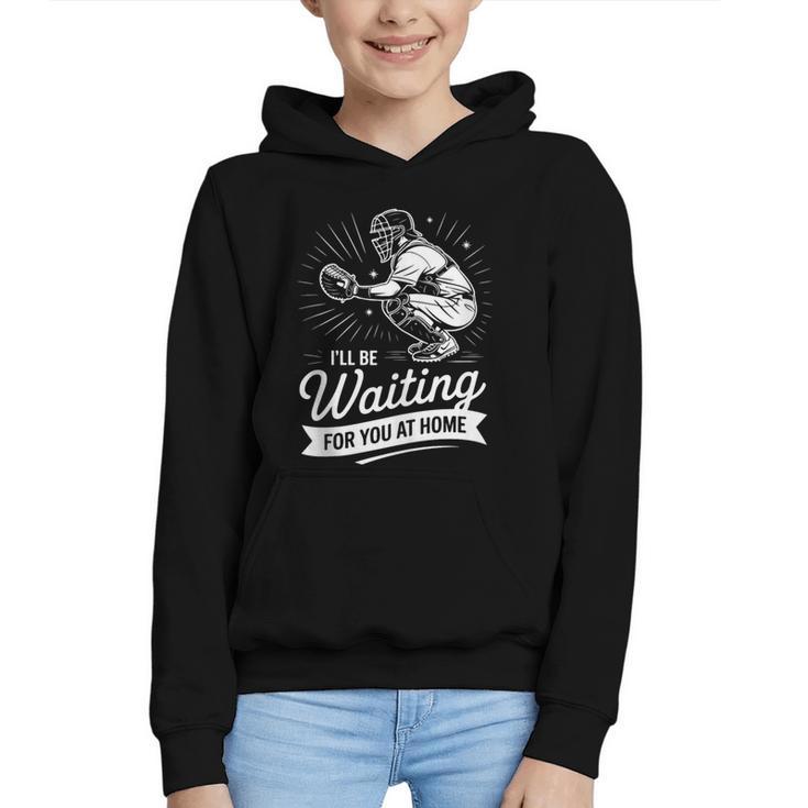 I'Ll Be Waiting For You At Home Baseball Graphic Youth Hoodie