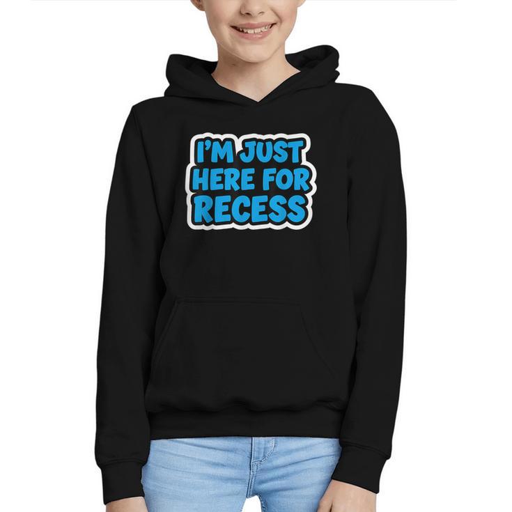 I'm Just Here For Recess Back To School Boys First Day Graphic Youth Hoodie