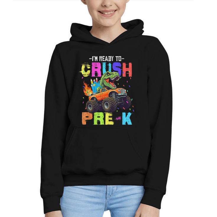 I'm Ready To Crush Pre-k Dinosaur Truck Back To School Boys Graphic Youth Hoodie