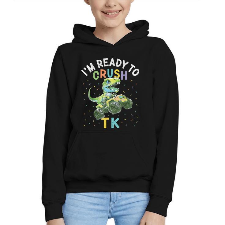 I'm Ready To Crush TK Dinosaur Back To School TK Kid Graphic Youth Hoodie