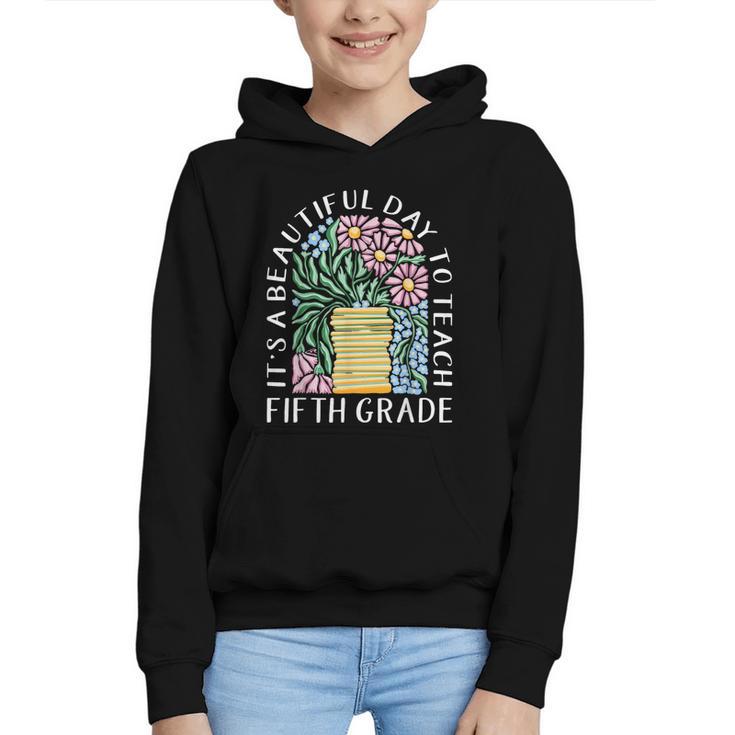 It's A Beautiful Day To Teach Fifth Grade Back To School Graphic Youth Hoodie