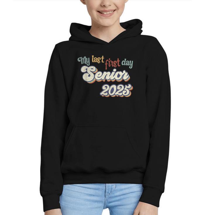 My Last First Day Senior 2025 Back To School Vintage Cool Graphic Youth Hoodie