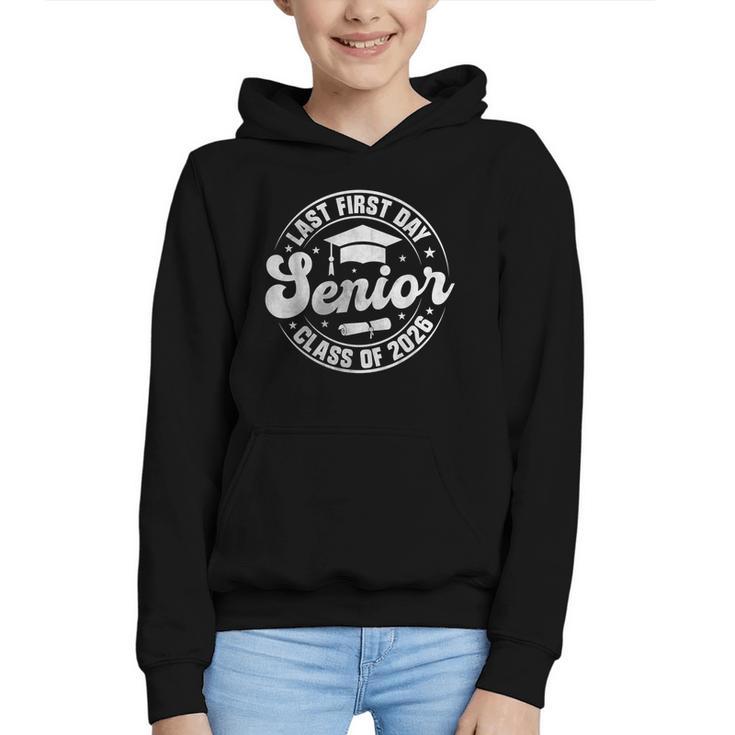 My Last First Day Senior 2026 Class Of 2026 Back To School Graphic Youth Hoodie