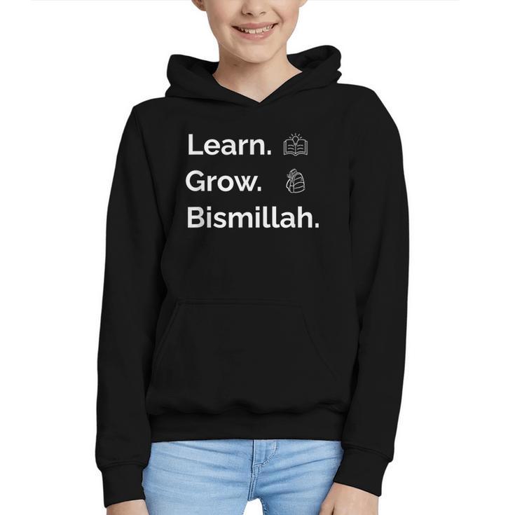 Learn Grow Bismillah – Islamic Back To School Graphic Youth Hoodie