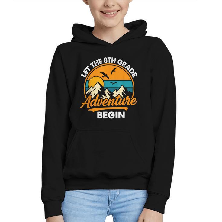 Let The 8th Grade Adventure Begin Back To School Graphic Youth Hoodie