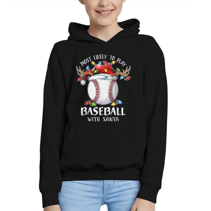 Most Likely To Play Baseball With Santa Christmas Xmas Graphic Youth Hoodie