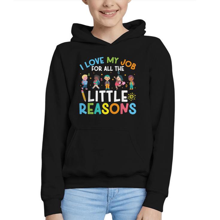 I Love My Job For All The Little Reasons Back To School Graphic Youth Hoodie