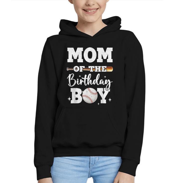 Mom Of The Birthday Boy Baseball Bday Family Graphic Youth Hoodie
