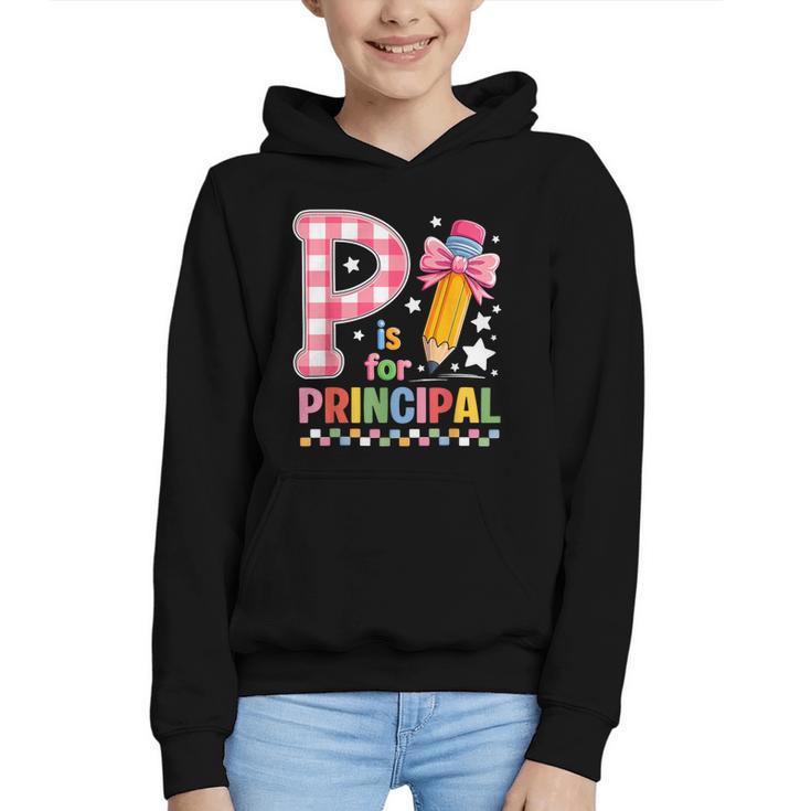 P Is For Principal Back To School Pencil Bow Principal Women Graphic Youth Hoodie