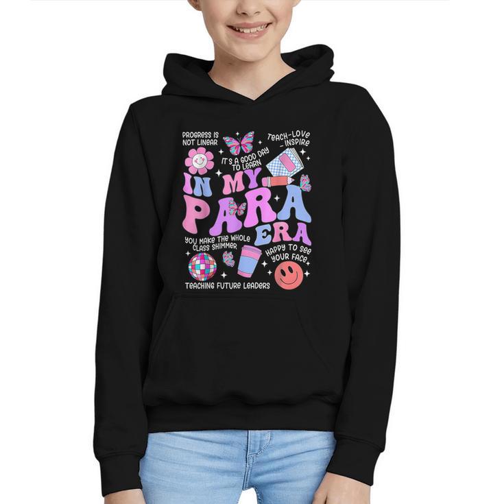 In My Para Era Paraprofessional Paraeducator Back To School Graphic Youth Hoodie