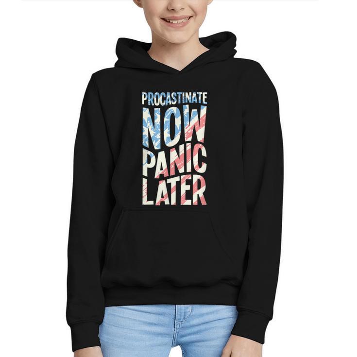Procrastinate Now Panic Later Back To School Graphic Youth Hoodie