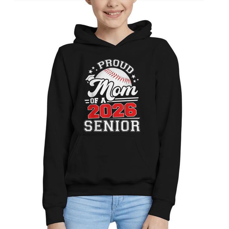 Proud Mom Of A 2026 Senior Baseball Graduation 2026 Graphic Youth Hoodie