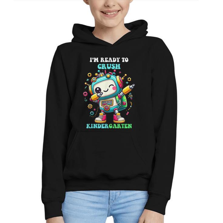 Ready To Crush Kindergarten Cute Robot Back To School Graphic Youth Hoodie