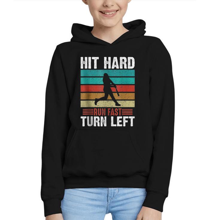 Retro Hit Hard Run Fast Turn Left Baseball Lover Graphic Youth Hoodie
