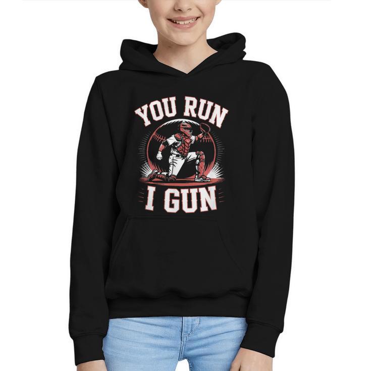 You Run I Gun Baseball Catcher Softball Player Graphic Youth Hoodie