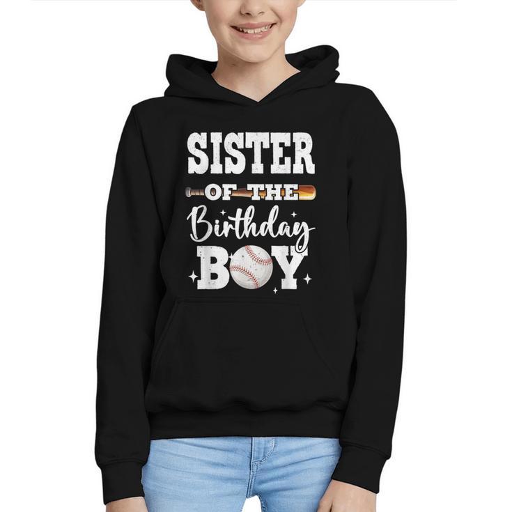 Sister Of The Birthday Boy Baseball Bday Family Graphic Youth Hoodie Sister Of The Birthday Boy Baseball Bday Family Graphic Youth Hoodie